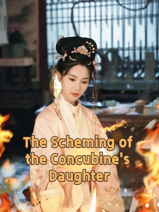 The Scheming of the Concubine’s Daughter